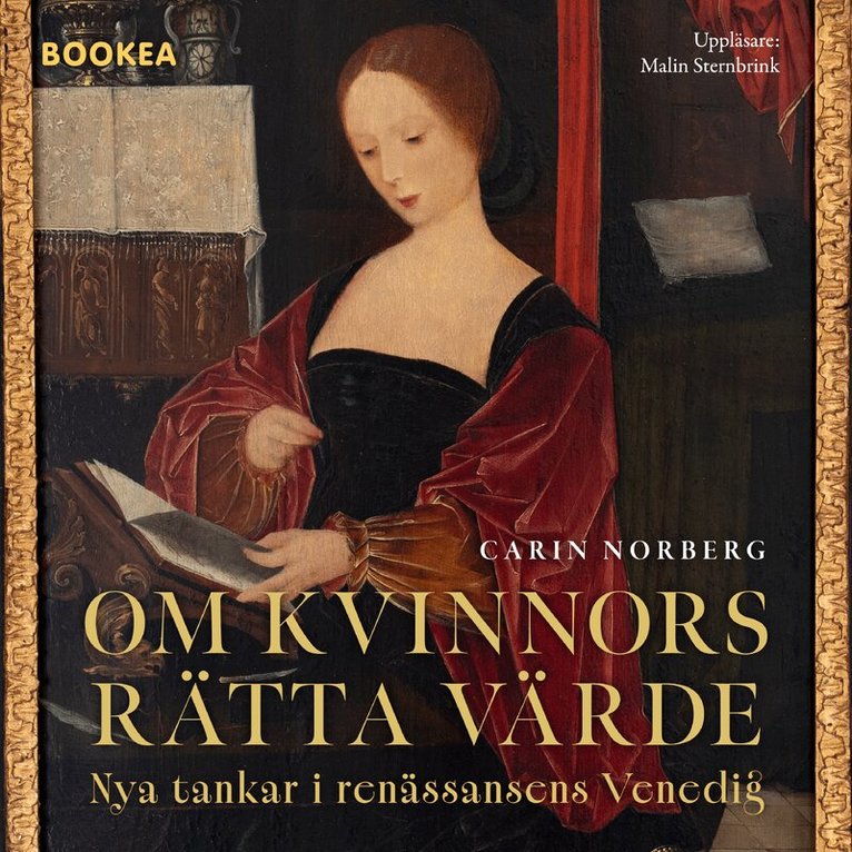 Carin Norberg - Om kvinnors rätta värde : nya tankar i renässansens Venedig, Ljudbok