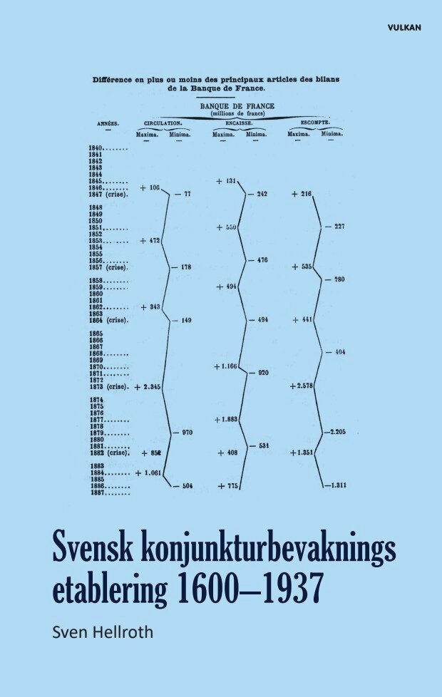 Sven Hellroth - Svensk konjunkturbevaknings etablering 1600–1937, E-bok