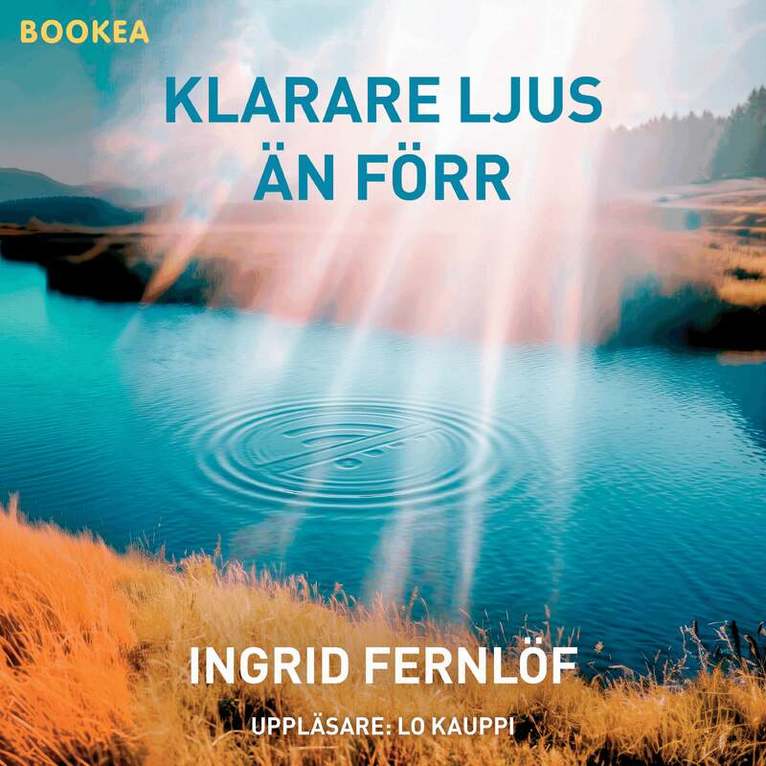Ingrid Fernlöf - Klarare ljus än förr, Ljudbok