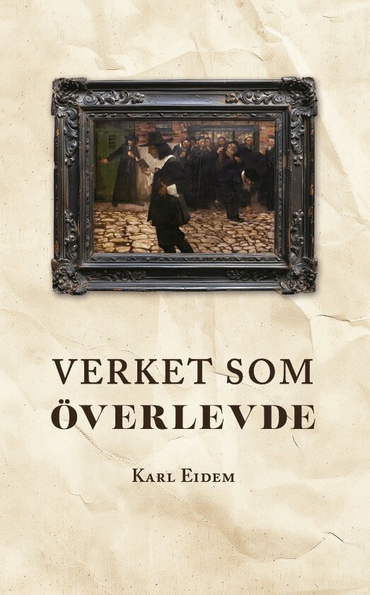 Karl Eidem - Verket som överlevde, E-bok