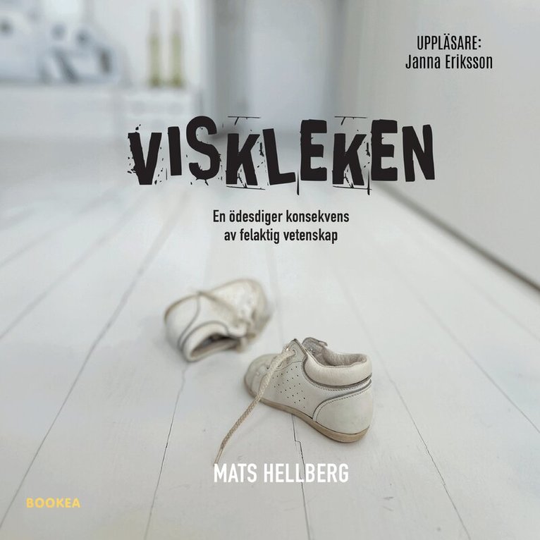 Mats Hellberg - Viskleken : en ödesdiger konsekvens av felaktig vetenskap, Ljudbok