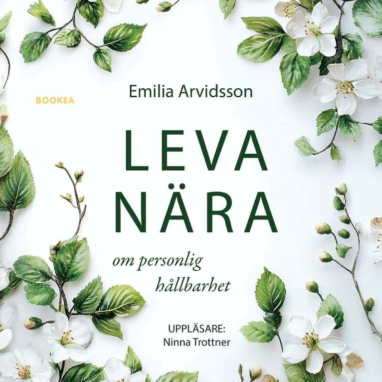Emilia Arvidsson - Leva nära : om personlig hållbarhet, Ljudbok