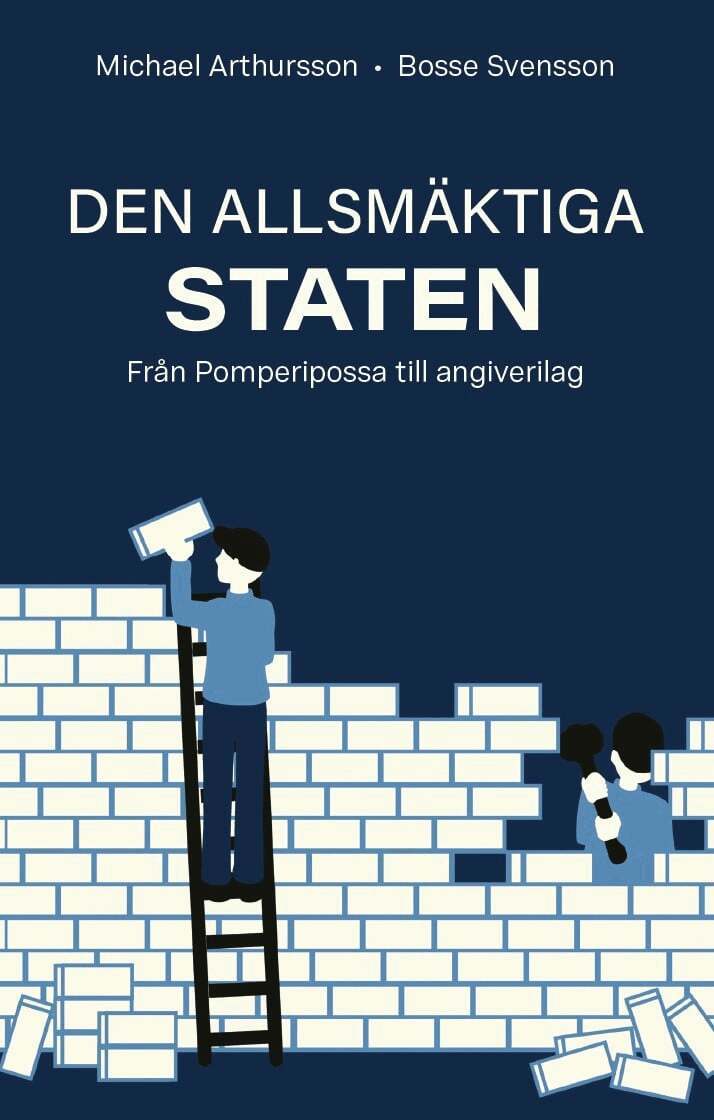 Michael Arthursson, Bosse Svensson - Den allsmäktiga staten : från Pomperipossa till angiverilag, E-bok