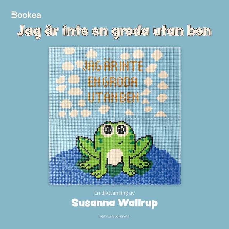 Susanna Wallrup - Jag är ingen groda utan ben, Ljudbok