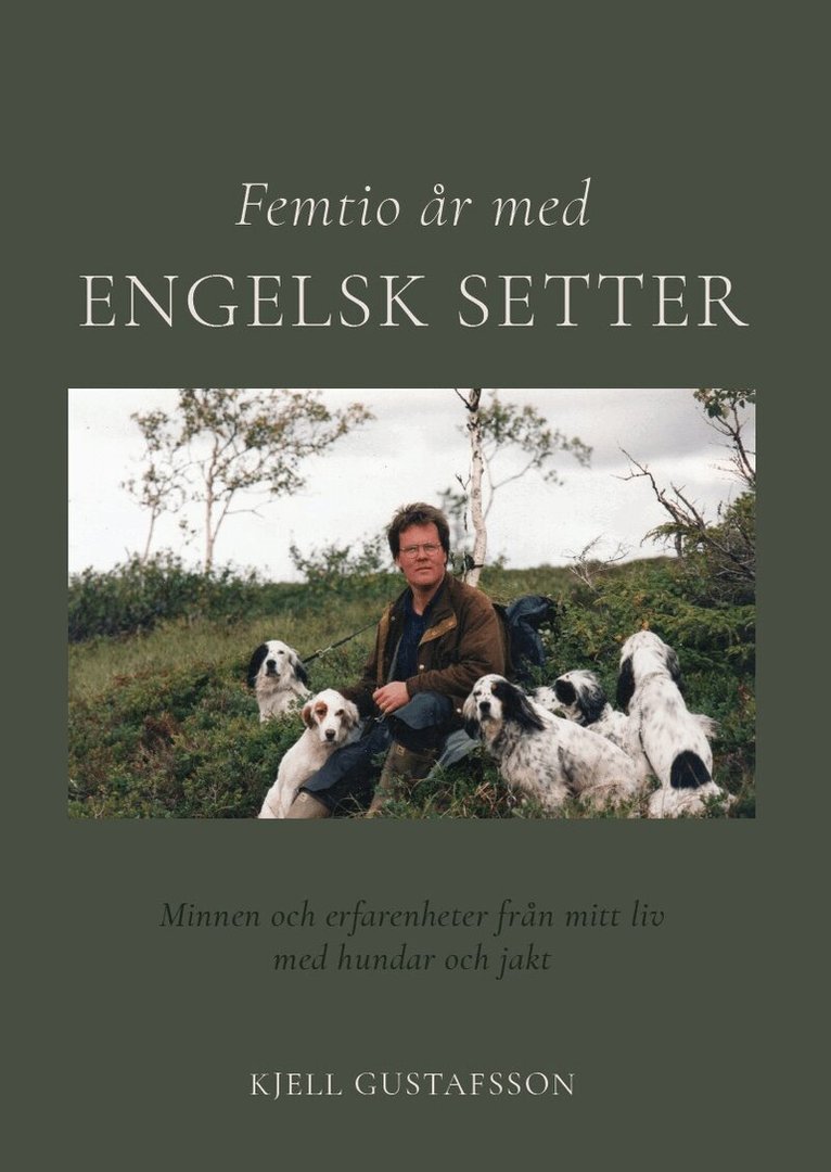 Kjell Gustafsson - Femtio år med engelsk setter, Storpocket