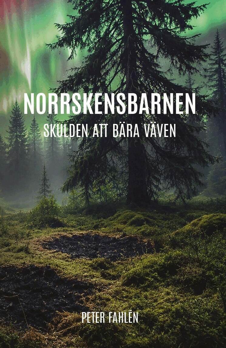 Peter Fahlén - Norrskensbarnen : skulden att bära väven, E-bok. Tillgänglighet: Lägg i varukorg