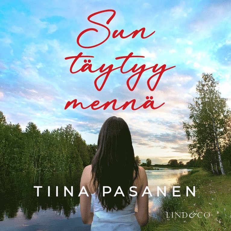 Tiina Pasanen - Sun täytyy mennä, Ljudbok