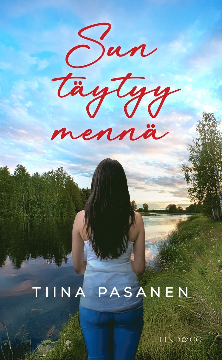 Tiina Pasanen - Sun täytyy mennä, E-bok
