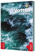 Vatten : k�llan till liv