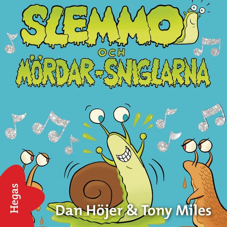 Dan Höjer - Slemmo och mördar-sniglarna, Ljudbok