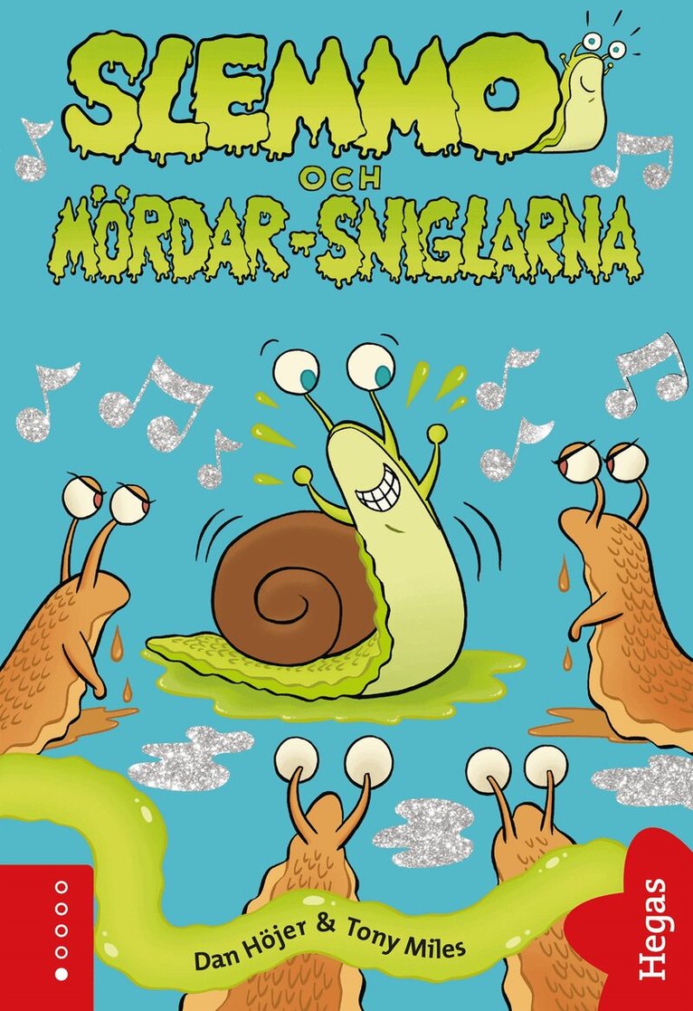 Dan Höjer - Slemmo och mördar-sniglarna, E-bok