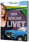 H�r b�rjar livet