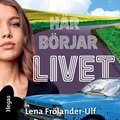 H�r b�rjar livet