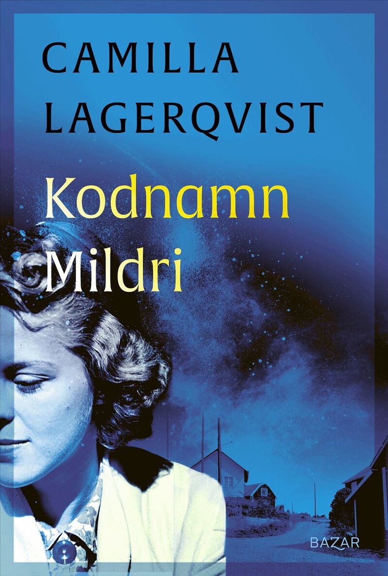 Camilla Lagerqvist - Kodnamn Mildri, Inbunden
