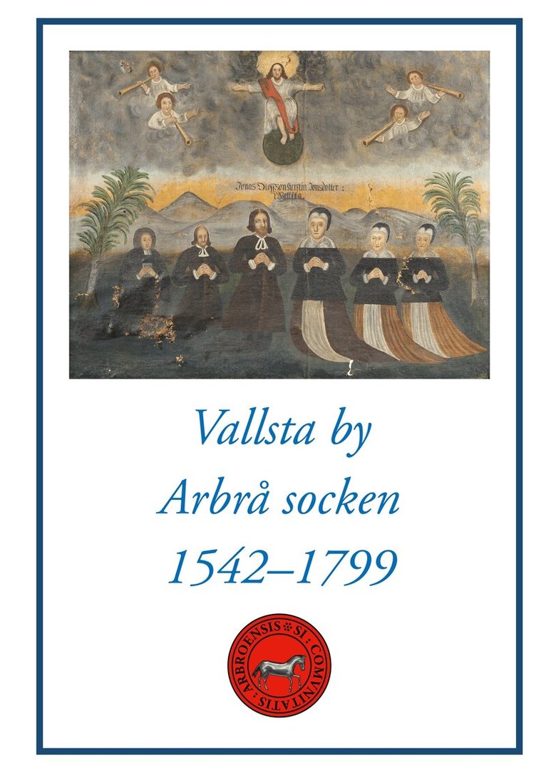 Mårten Ellström - Vallsta by Arbrå socken 1542-1799, E-bok