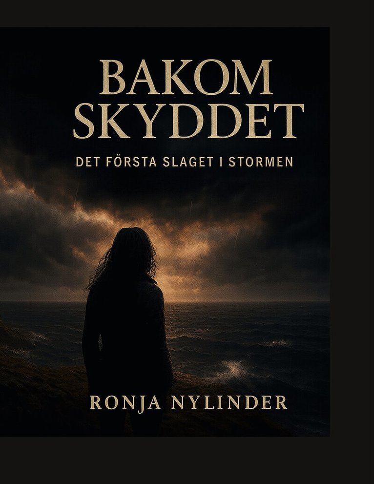 Nathalie Hertzman, Ronja Nylinder, Carina Christensen - Bakom Skyddet: Första Slaget I Stormen, E-bok