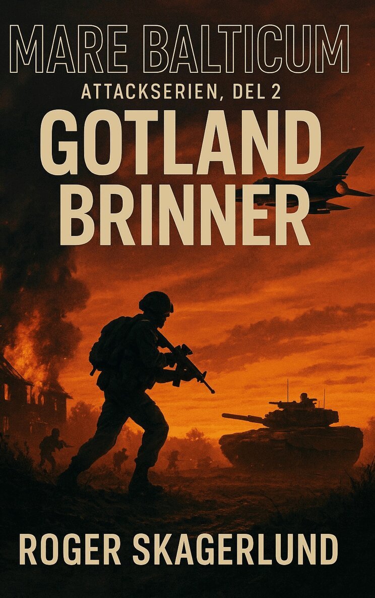 Roger Skagerlund - Gotland Brinner: Attackserien, E-bok