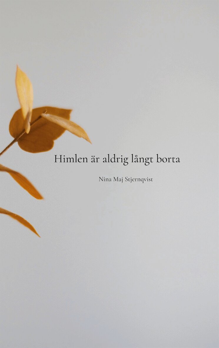 Nina Maj Stjernqvist - Himlen är aldrig långt borta, E-bok