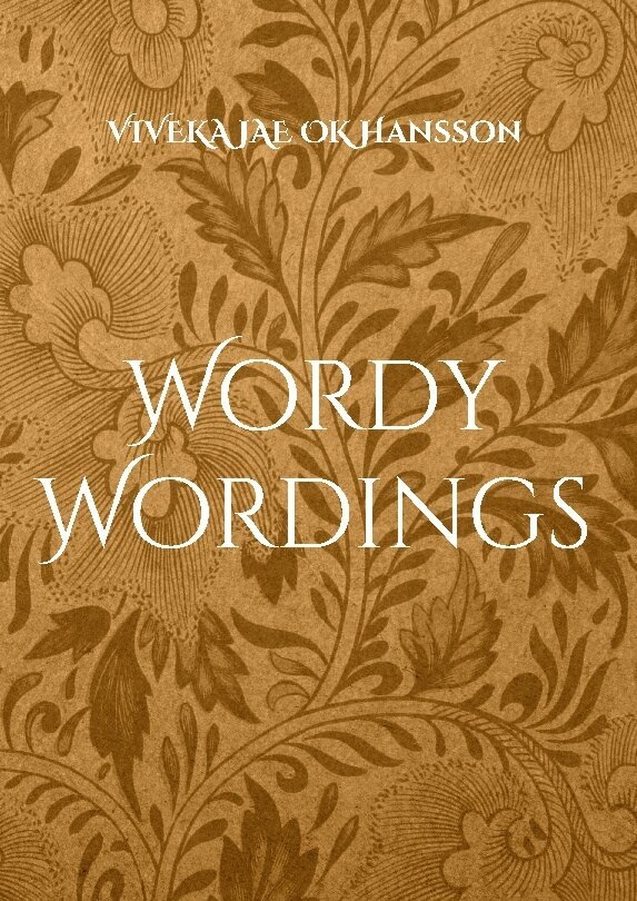 VIVEKA JAE OK Hansson - Wordy Wordings : Un.EDITED, Inbunden