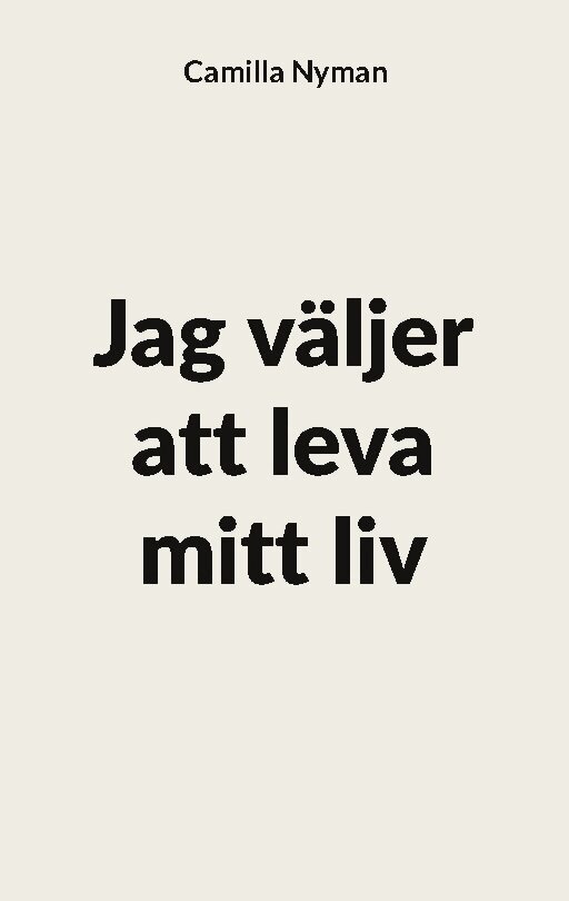 Camilla Nyman - Jag väljer att leva mitt liv, Häftad