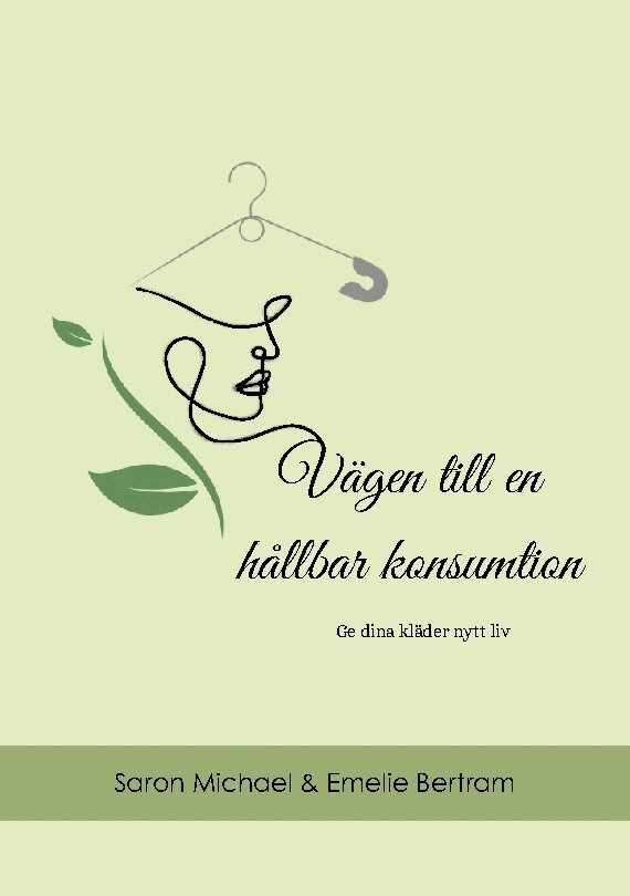 Emelie Bertram, Saron Michael - Vägen till en hållbar konsumtion : ge dina kläder nytt liv, Häftad