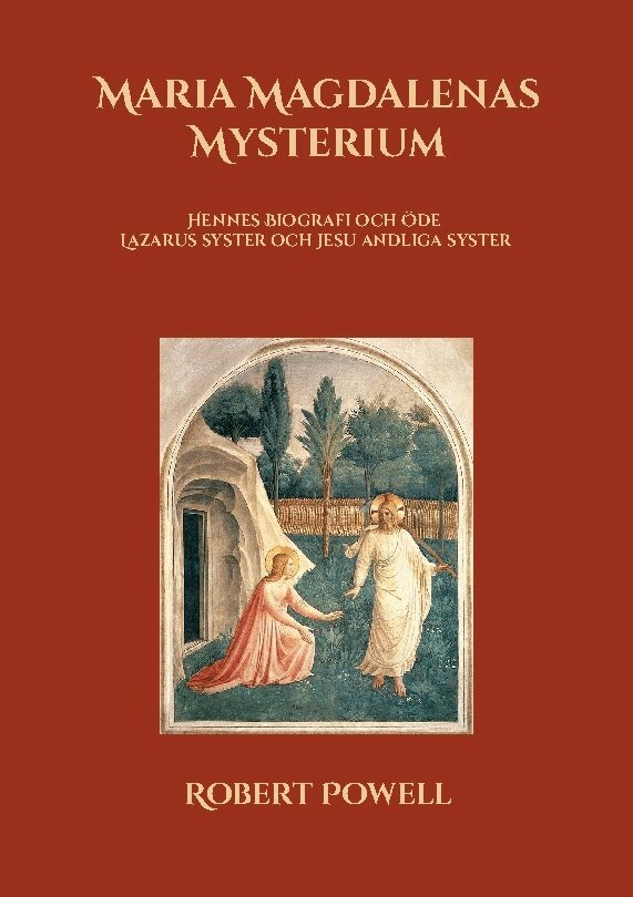 Robert Powell - Maria Magdalenas mysterium : hennes biografi och öde Lazarus syster och Jesus andliga syster, Häftad