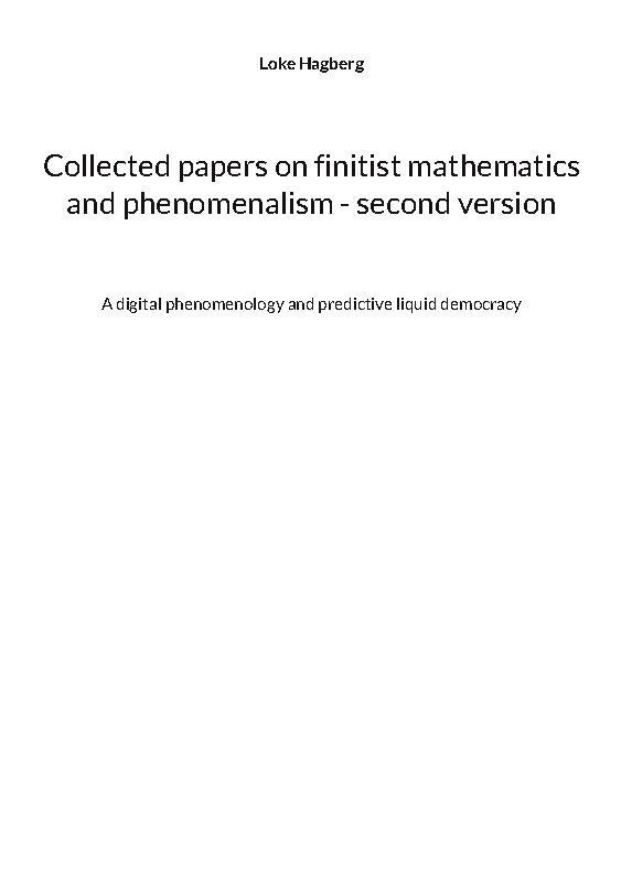 Loke Hagberg - Collected papers on finitist mathematics and phenomenalism - second version, Inbunden