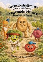 Rasmus Nilsson, Logan Nilsson - Grönsakshjältarna : Vegetable Heroes, Häftad