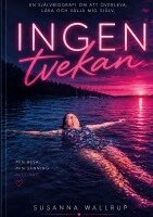 Susanna Wallrup - Ingen Tvekan, Häftad