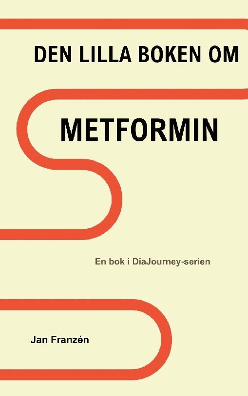 Jan Franzen - Den lilla boken om metformin : vad ingen berättar för dig när du får recept, Häftad. Tillgänglighet: Lägg i varukorg