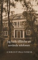 Christina Forss - Jag hade tillåtelse att använda telefonen, Häftad