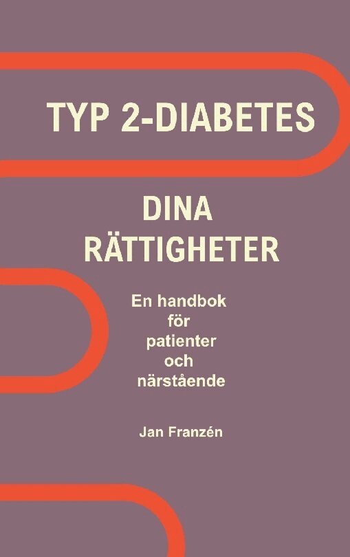 Jan Franzen - Typ 2-Diabetes och dina rättigheter : En praktisk handbok för typ 2-diabete, Häftad