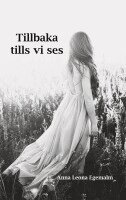 Anna Leona Egemalm - Tillbaka tills vi ses, Häftad. Tillgänglighet: Lägg i varukorg
