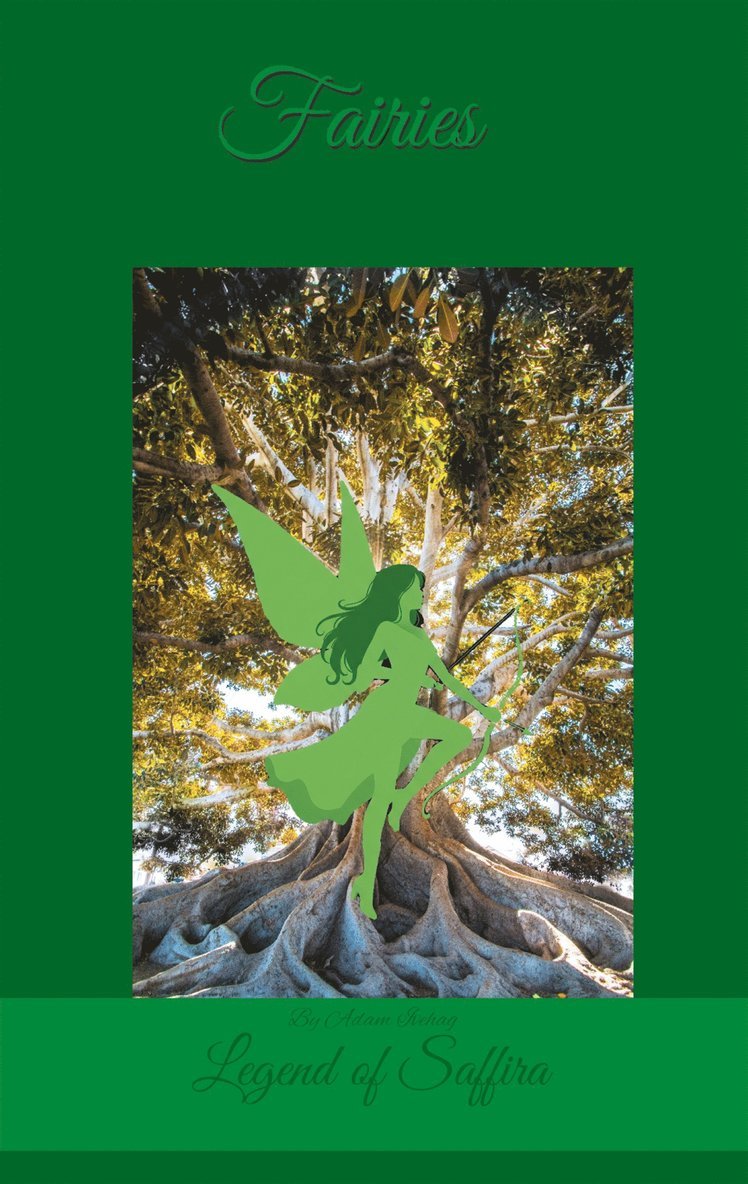Adam Ivehag - Fairies: Legend of Saffira, E-bok