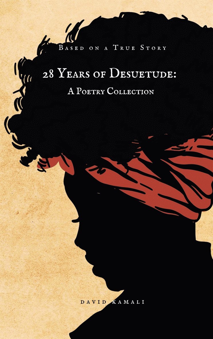 David Kamali - 28 Years of Desuetude: A Poetry Collection, E-bok