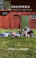 PREPPERN: Ett krigsdrama i Sveriges nutid