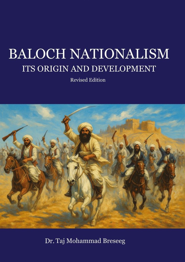Taj Mohammad Breseeg - Baloch Nationalism: Its Origin and Development, E-bok
