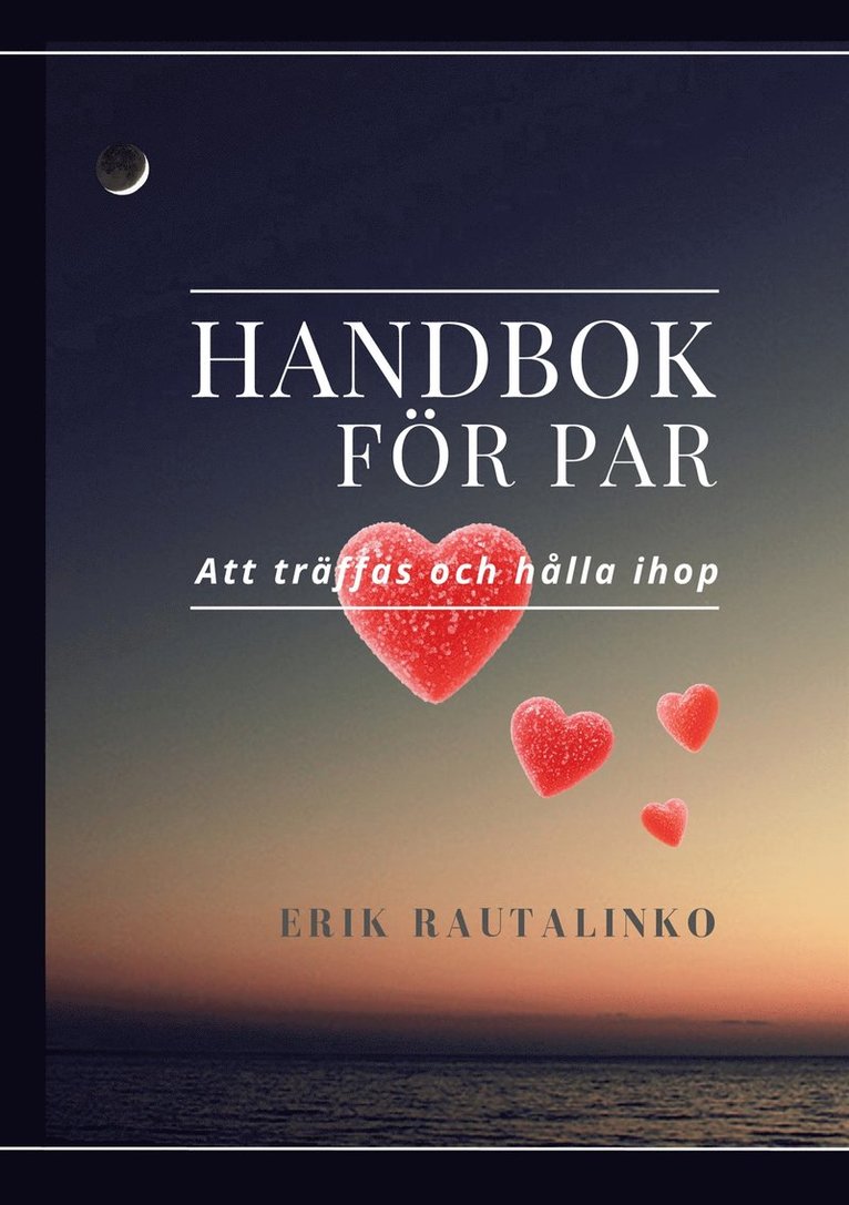 Erik Rautalinko - Handbok för par: Att träffas och hålla ihop, E-bok
