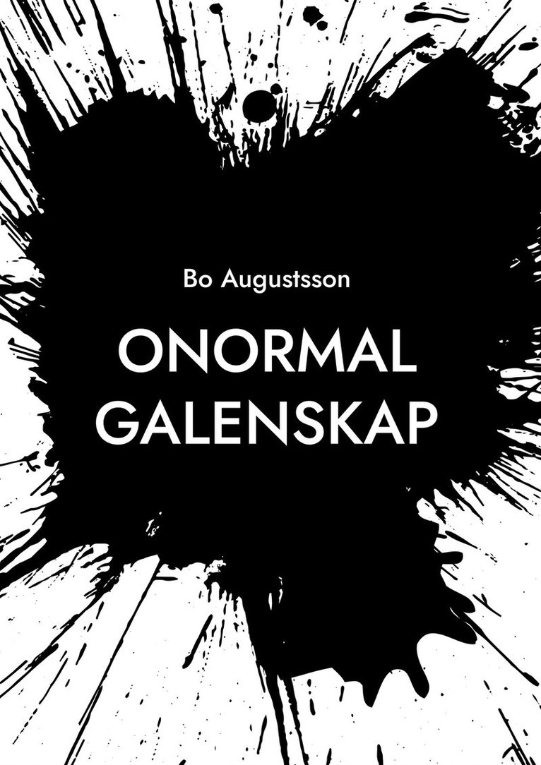 Bo Augustsson - Onormal galenskap, E-bok