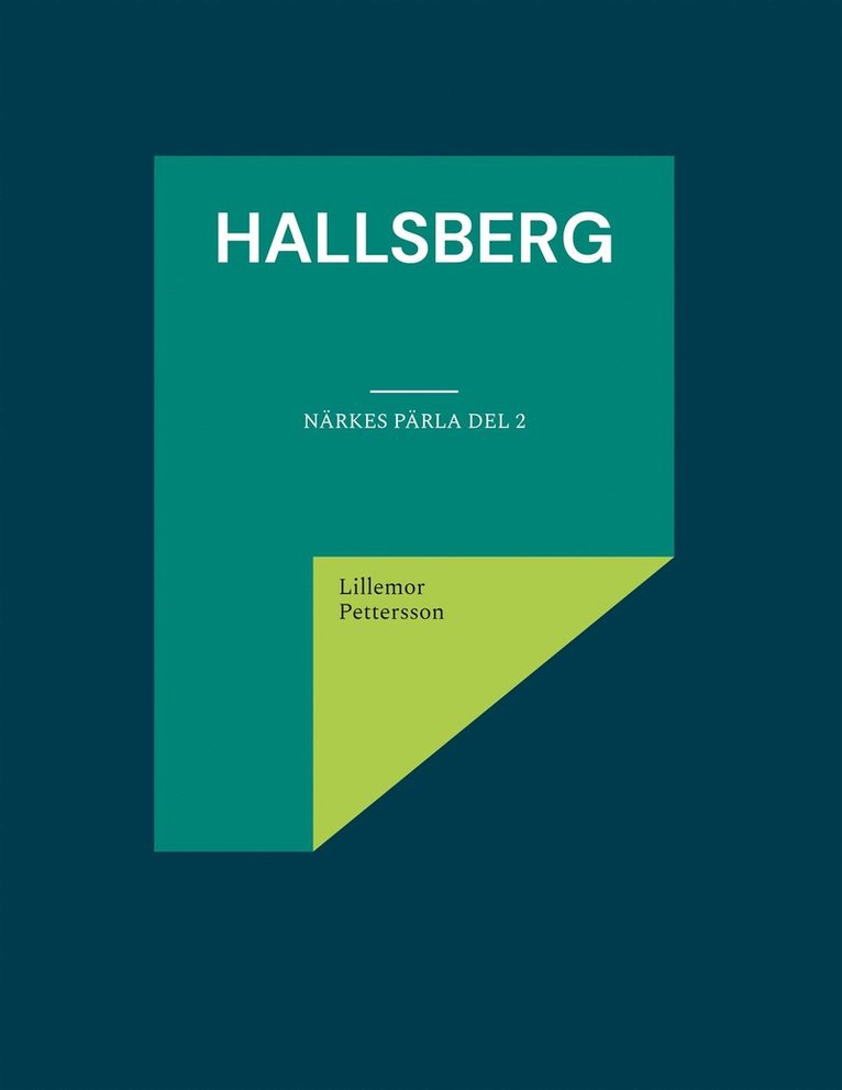 Lillemor Pettersson - Hallsberg: Närkes Pärla del 2, E-bok