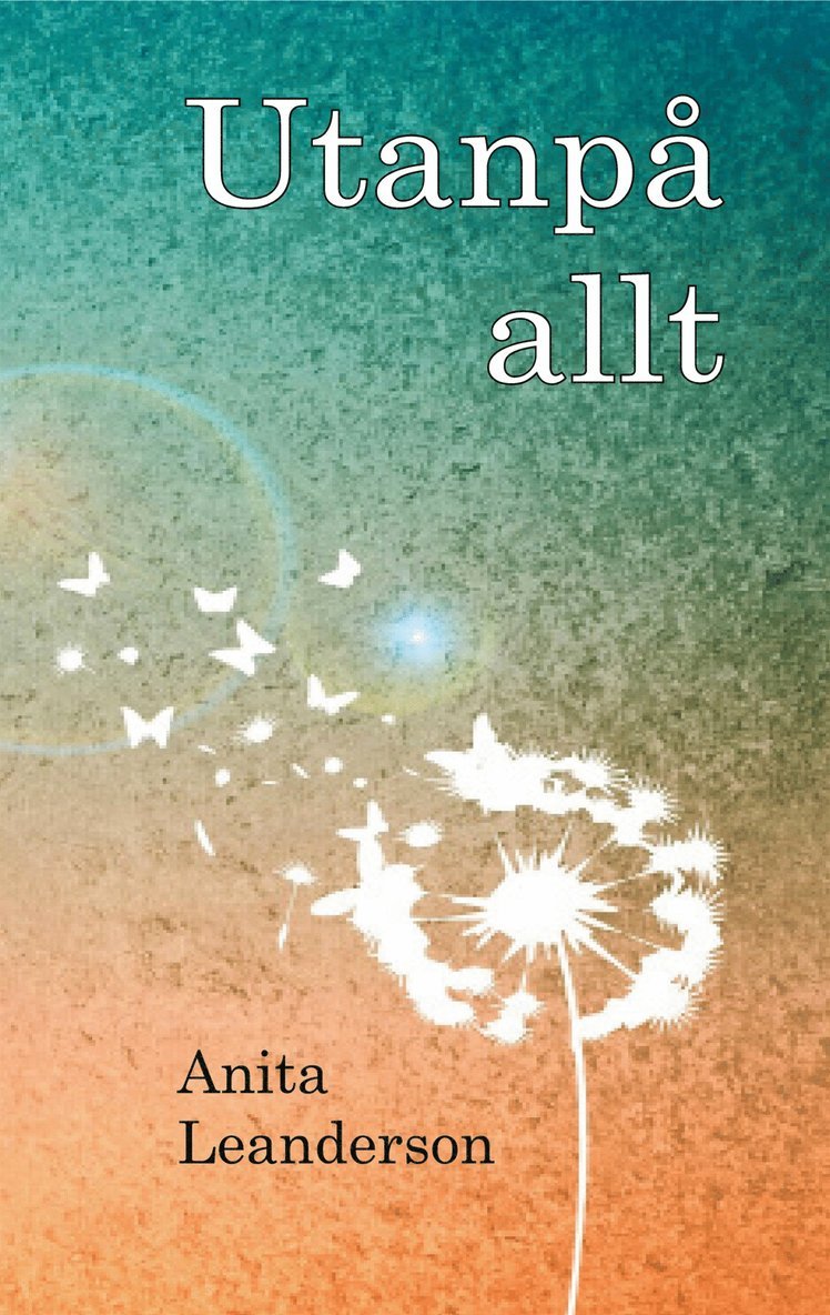 Anita Leanderson - Utanpå allt, E-bok