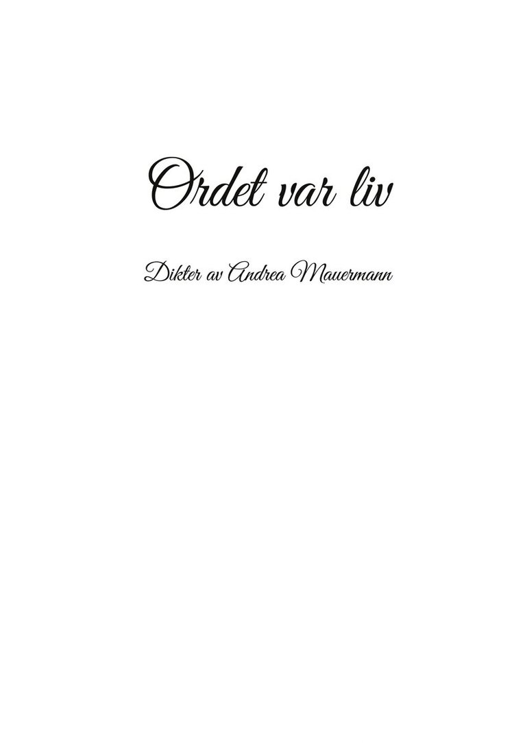 Andrea Mauermann - Ordet var liv: Dikter av Andrea Mauermann, E-bok