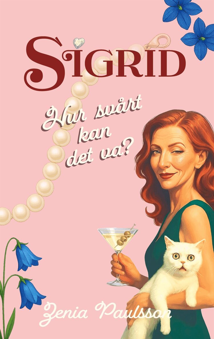 Zenia Paulsson - Sigrid: Hur svårt kan det va?, E-bok