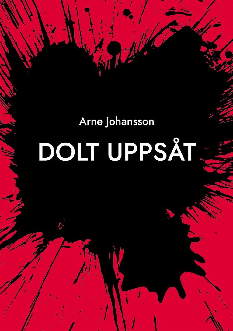 Arne Johansson - Dolt Uppsåt, E-bok