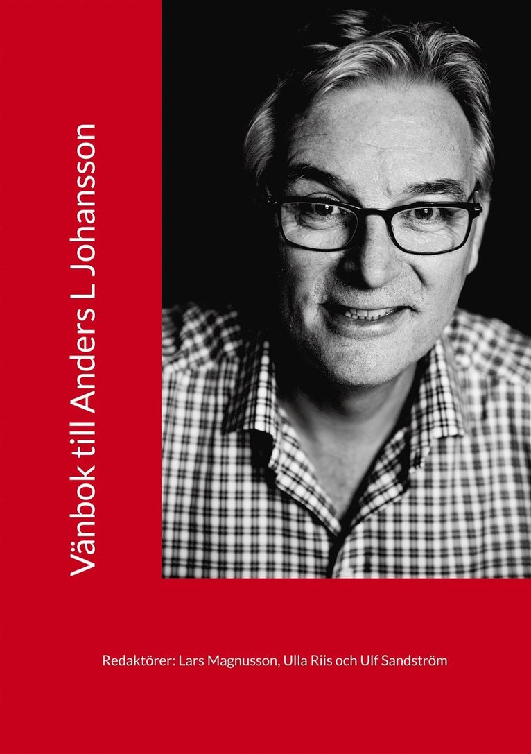 Ulf Sandström, Lars Magnusson, Ulla Riis - Vänbok till Anders L Johansson, E-bok