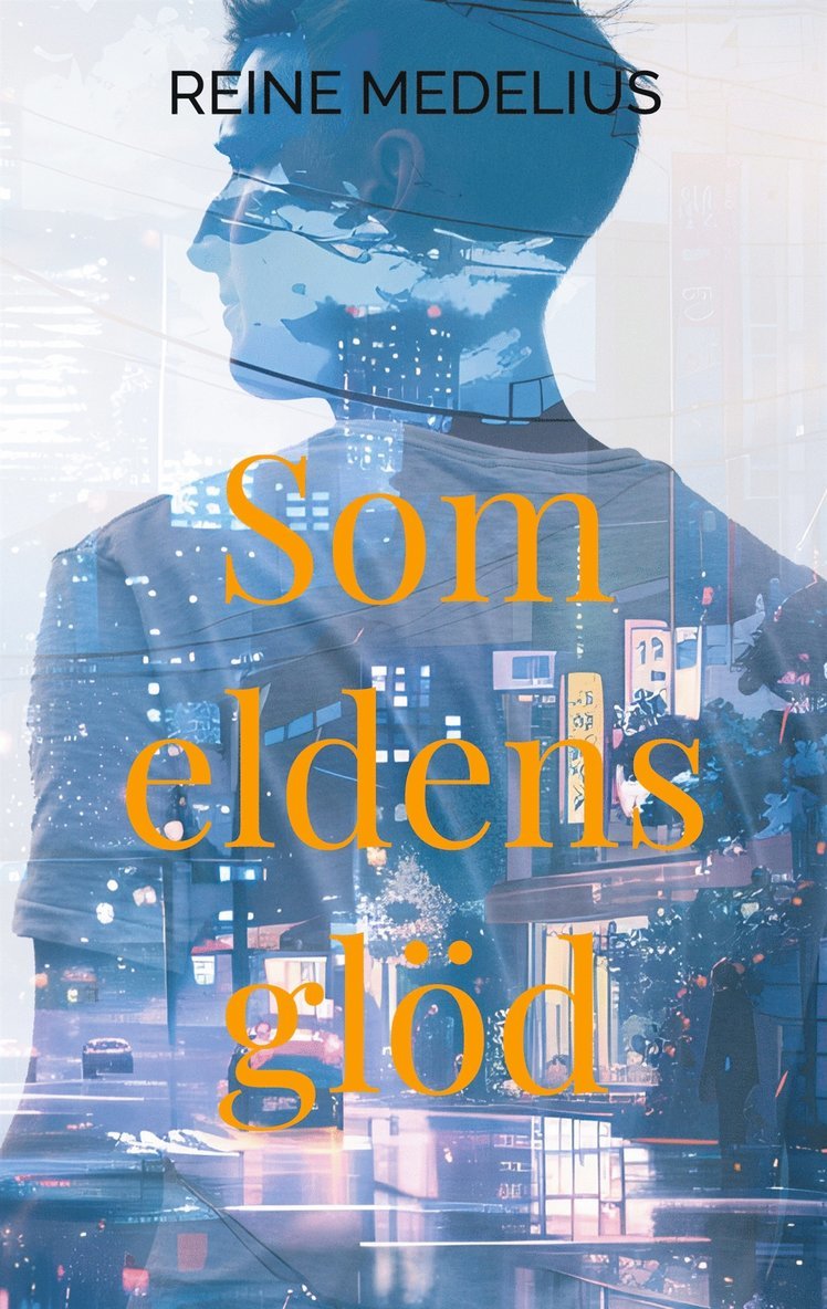 Reine Medelius - Som eldens glöd, E-bok