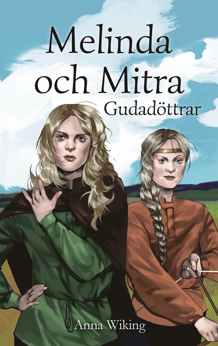 Anna Wiking - Melinda och Mitra: Gudadöttrar, E-bok