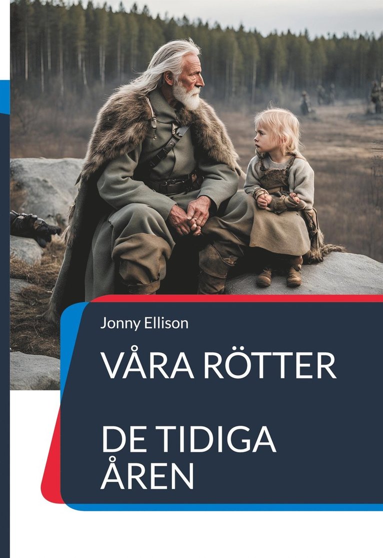 Jonny Ellison - Våra rötter: De tidiga åren, E-bok