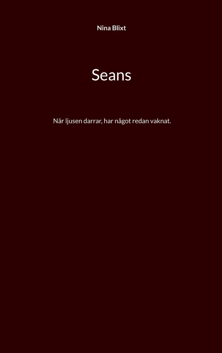 Nina Blixt - Seans: När ljusen darrar, har något redan vaknat., E-bok
