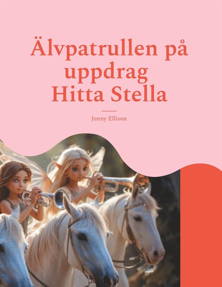 Jonny Ellison - Älvpatrullen på uppdrag: Hitta Stella, E-bok